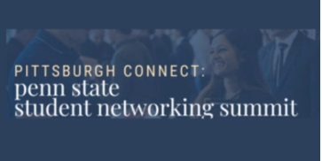 "Pittsburgh Connect: Penn State Student Networking Summit."