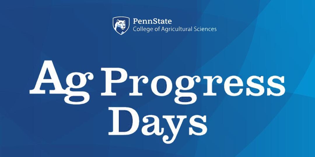 Penn State College of Agricultural Sciences Ag Progress Days