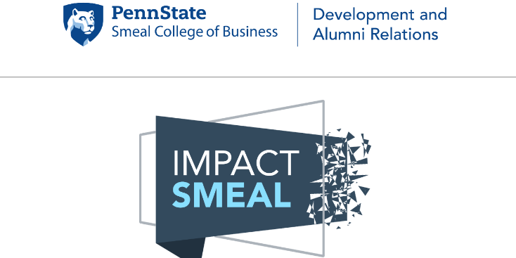 Penn State Smeal college of Business and Development and Alumni Relations logos. Impact Smeal graphic.